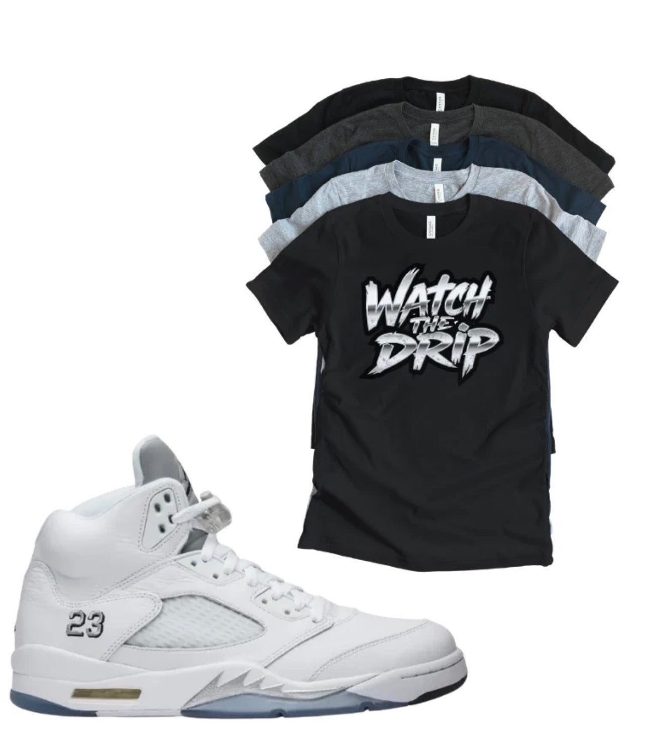 Retro 5 Jordan match Watch My Drip T-Shirt – Streetwear Graphic Tee | Urban Fashion Statement