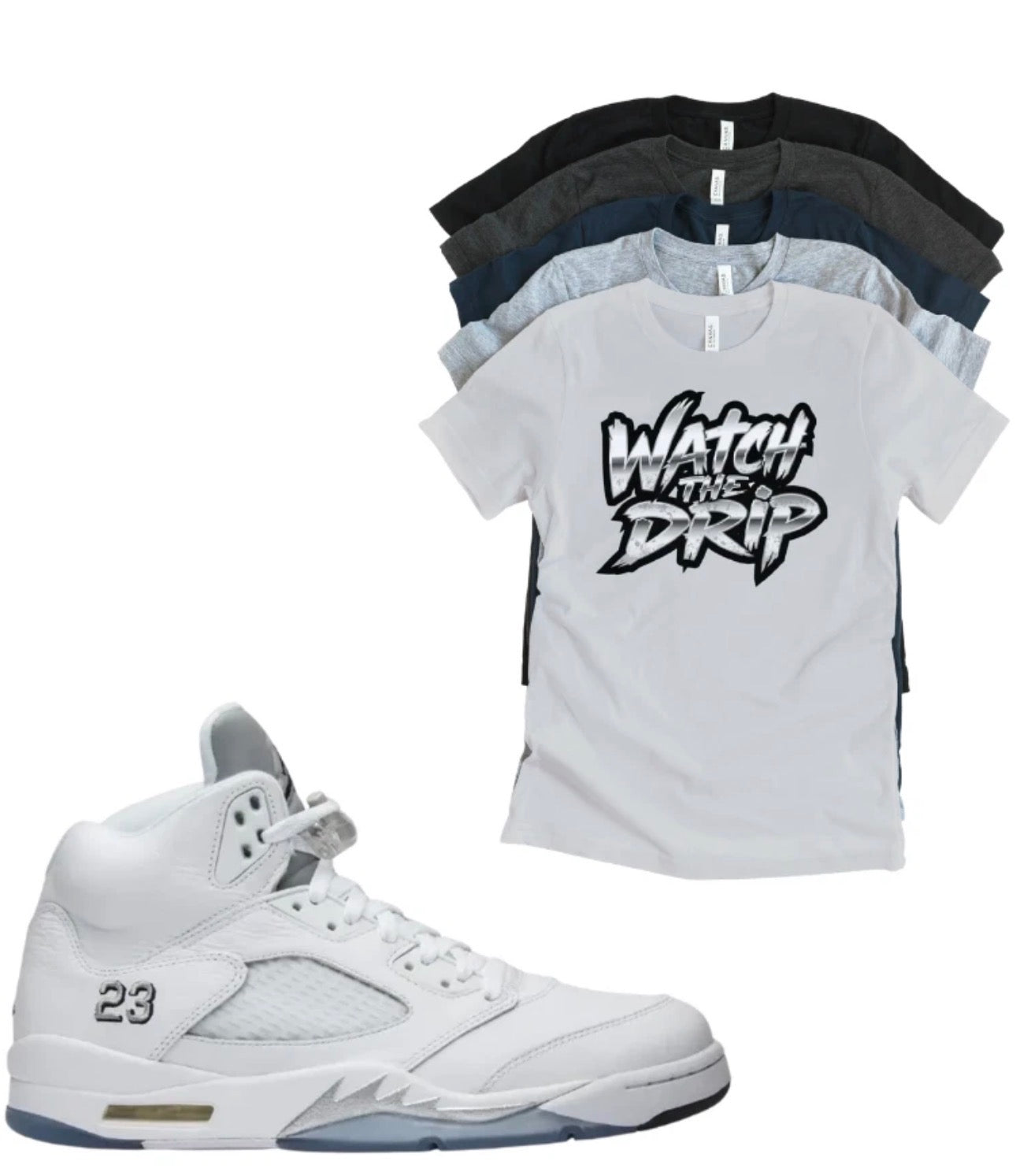 Retro 5 Jordan match Watch My Drip T-Shirt – Streetwear Graphic Tee | Urban Fashion Statement