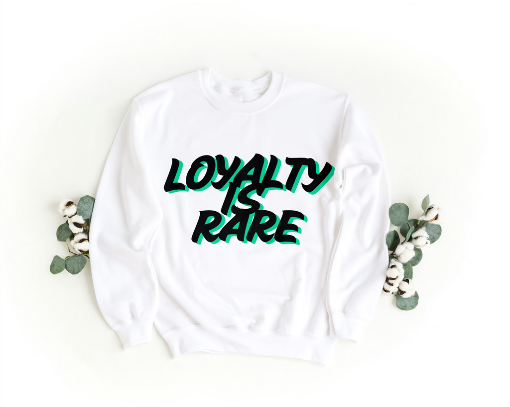 Loyalty is Rare Sweatshirt