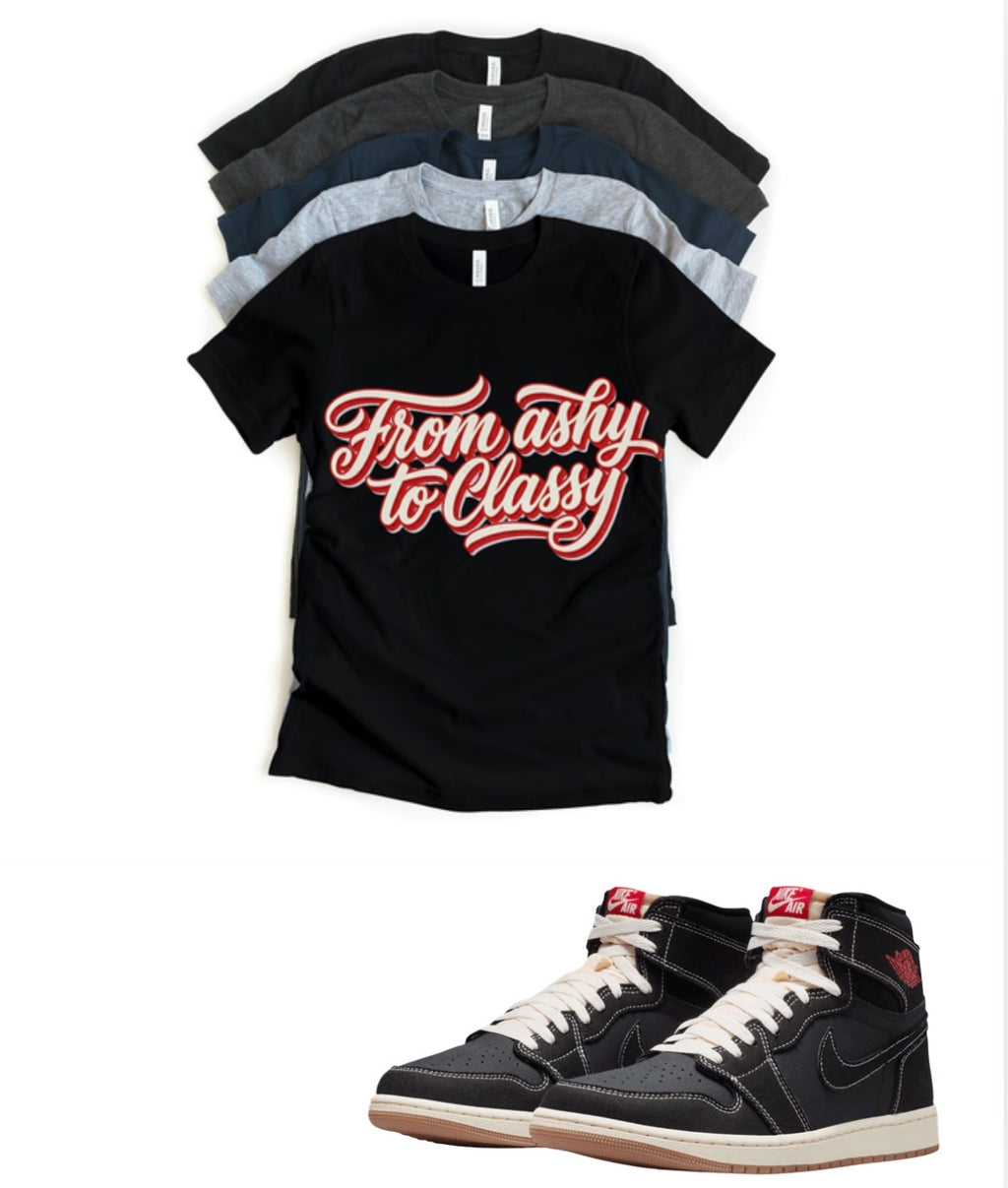 From Ashy to Classy T-Shirt | Unisex Jordan Matching Streetwear Graphic Tee