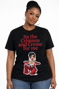 “It’s the Crimson and Cream for Me” – Delta Sigma Theta-Inspired T-Shirt