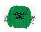 Loyalty is Rare Sweatshirt