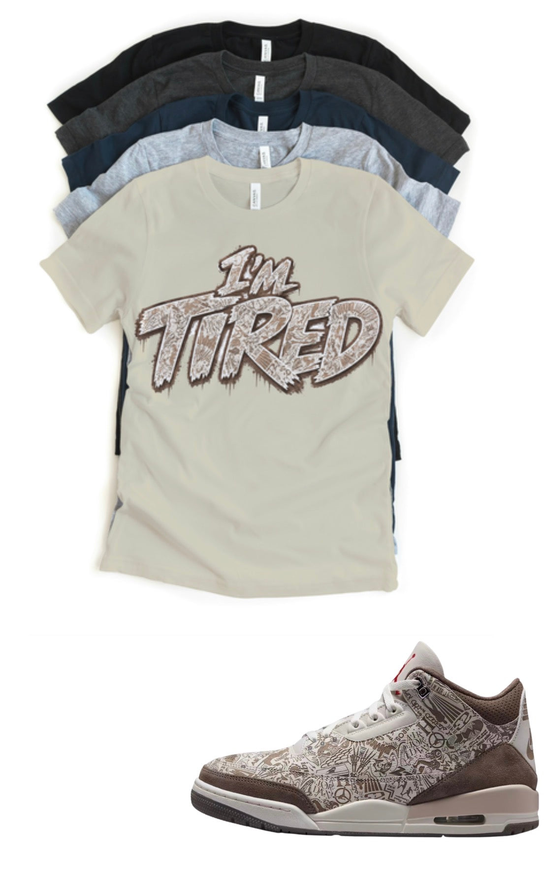 Shirt to match Laser 3 OG Jordan 3 Retro I’m Tired matching T-shirt sneaker head match tee