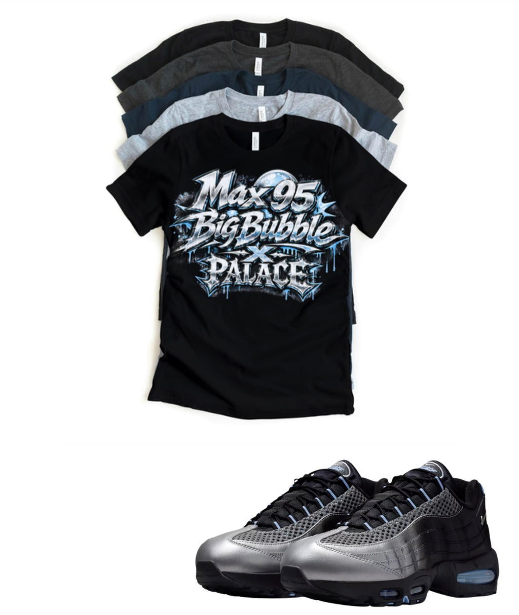 Max 95 Palace Big Bubble Unisex T-Shirt – Streetwear Sneaker Matching Tee