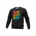 Main Character Energy Sweatshirt - Confidence & Empowerment | Lavish Crafts