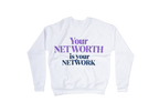 Networth is Network sweatshirt