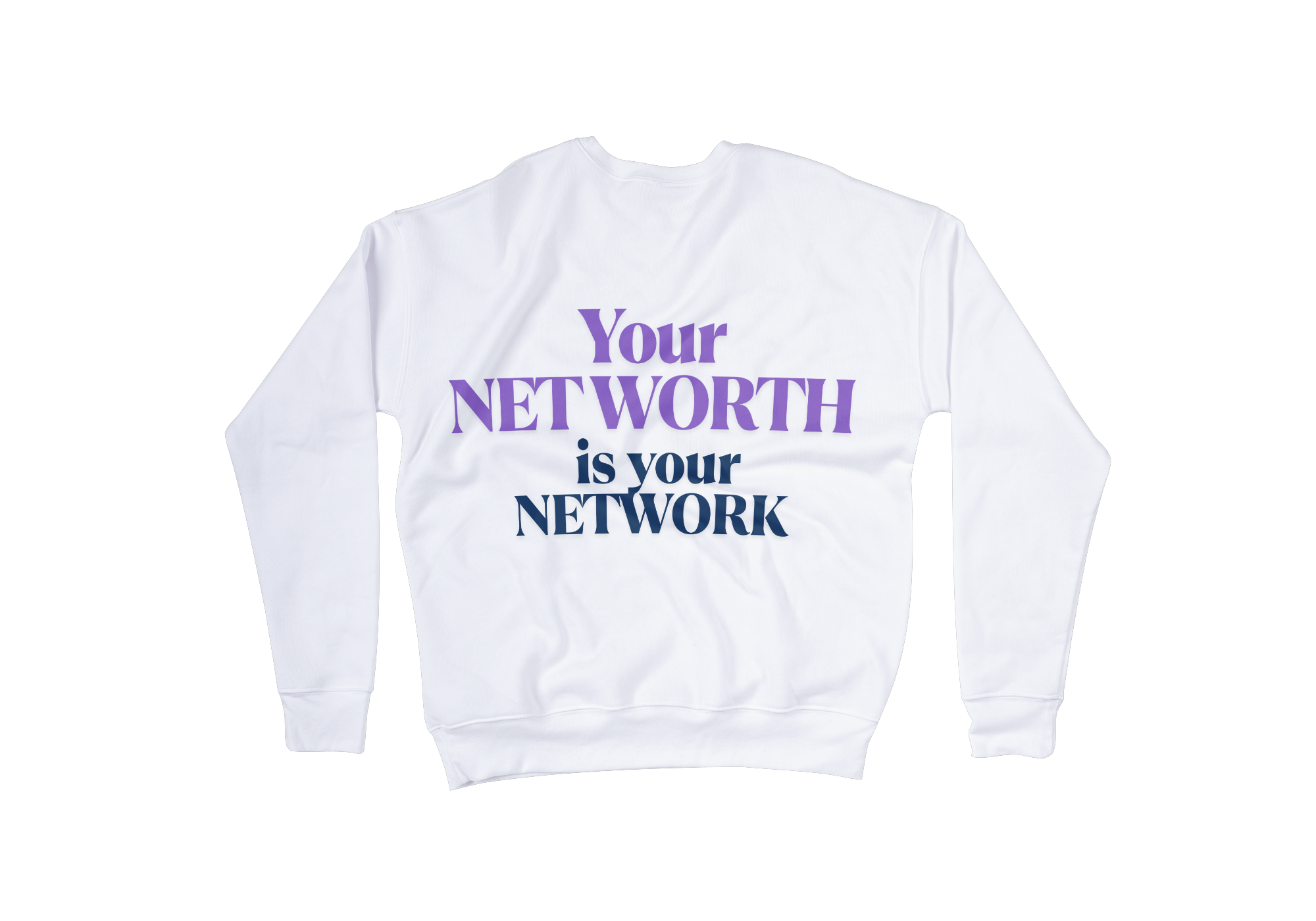 Networth is Network sweatshirt