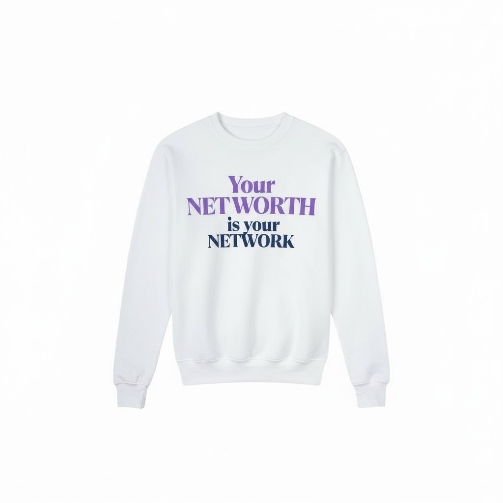 Networth is Network sweatshirt