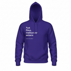 Not fina embarrass mines hoodie