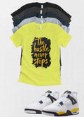 Custom Printed Hustle Don't Stop T-Shirt Matching Jordan 4 Retro “Tour Yellow” Retro OG sneakers