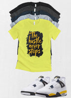 Custom Printed Hustle Don't Stop T-Shirt Matching Jordan 4 Retro “Tour Yellow” Retro OG sneakers