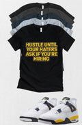 Custom Printed Hustle T-Shirt Matching Jordan 4 Retro “Tour Yellow” Retro OG sneakers