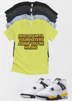 Custom Printed Hustle T-Shirt Matching Jordan 4 Retro “Tour Yellow” Retro OG sneakers