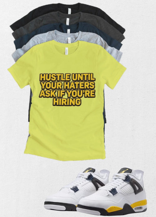 Custom Printed Hustle T-Shirt Matching Jordan 4 Retro “Tour Yellow” Retro OG sneakers