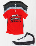Shirt to match Jordan 9 Space Jam Black White Red OG Retro Don't Need to be Explained