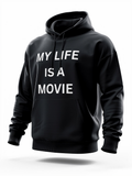 My Life is a Movie Hoodie