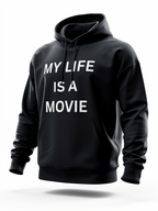 My Life is a Movie Hoodie