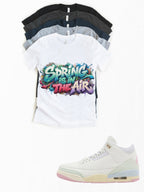 Spring Is In The Air Matching T-Shirt – Sneaker Match Tee for Jordan 3 Sneakers
