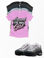 Pink Foam Air Max 95 Around the Way Girl Matching T-Shirt – Custom Sneaker Match Tee – 95 Streetwear Outfit Shirt –Graphic Tee