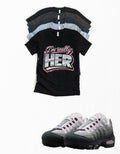 I'm Really HER Air Max 95 T-shirt