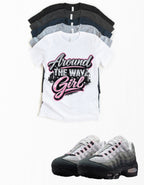 Pink Foam Air Max 95 Around the Way Girl Matching T-Shirt – Custom Sneaker Match Tee – 95 Streetwear Outfit Shirt –Graphic Tee