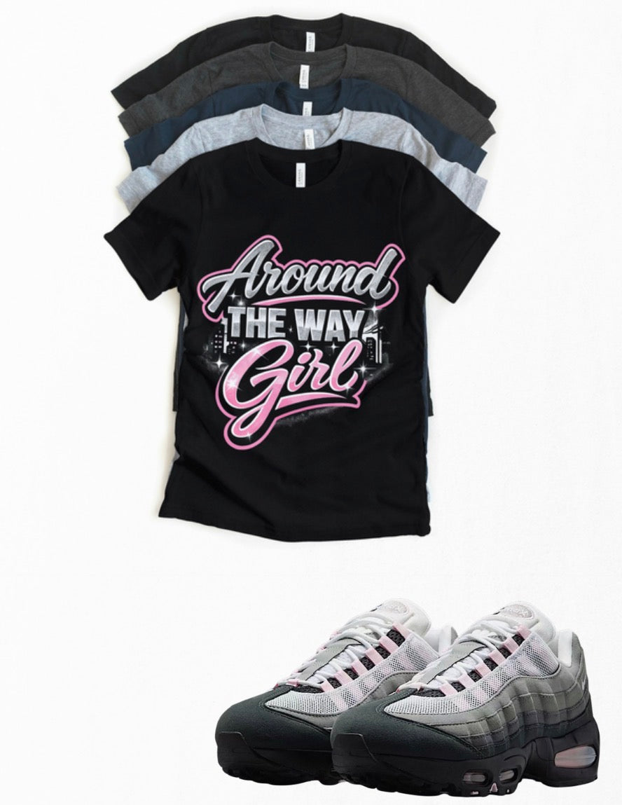 Pink Foam Air Max 95 Around the Way Girl Matching T-Shirt – Custom Sneaker Match Tee – 95 Streetwear Outfit Shirt –Graphic Tee