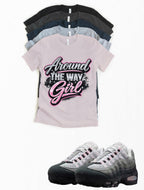 Pink Foam Air Max 95 Around the Way Girl Matching T-Shirt – Custom Sneaker Match Tee – 95 Streetwear Outfit Shirt –Graphic Tee