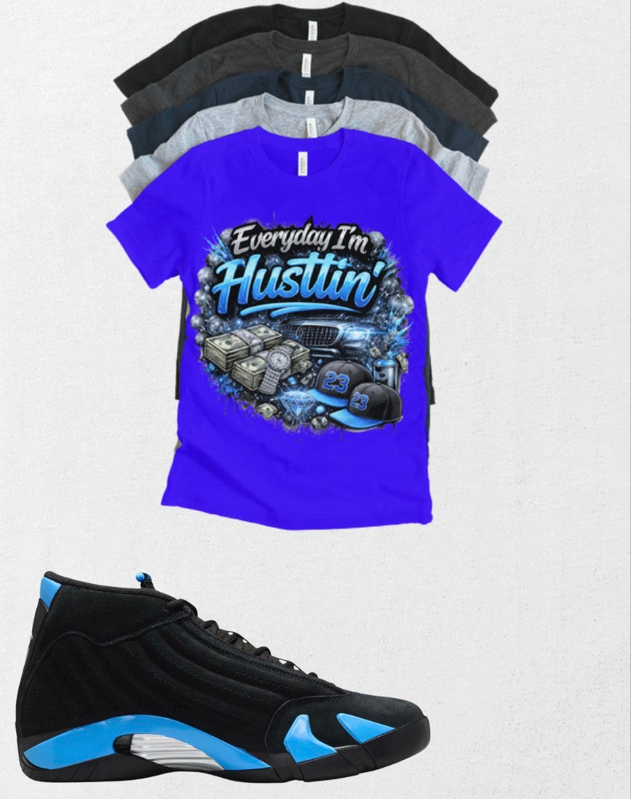 Everyday I'm Hustlin Jordan 14 Black University Blue Matching T-Shirt – Custom Sneaker Match Tee – Jordan 14 Outfit Shirt – Streetwear Graphic Tee