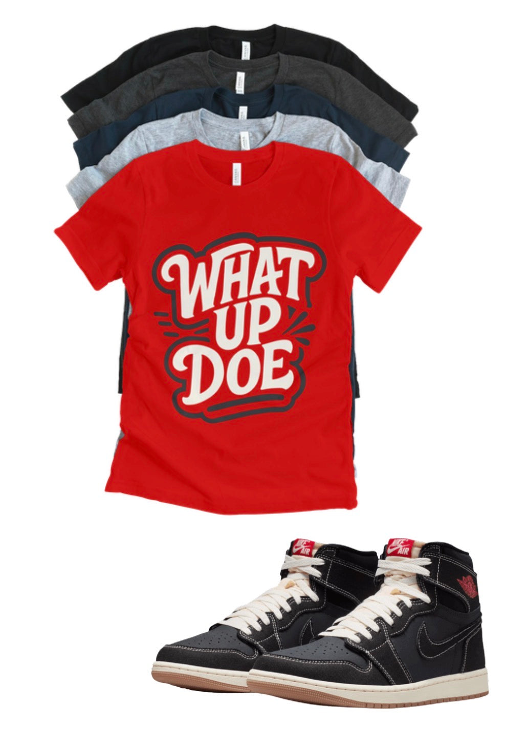 Jordan 1 High OG Retro What Up Doe Matching T-Shirt – Flight Club Sneaker Match Tee – Jordan 1 Outfit Shirt – Unisex Streetwear