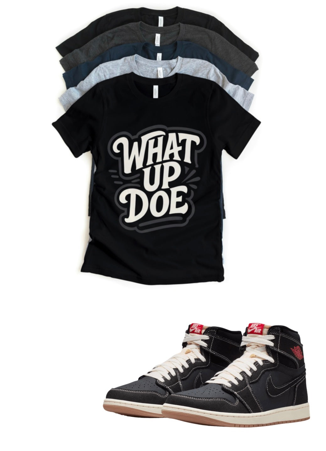 Jordan 1 High OG Retro What Up Doe Matching T-Shirt – Flight Club Sneaker Match Tee – Jordan 1 Outfit Shirt – Unisex Streetwear
