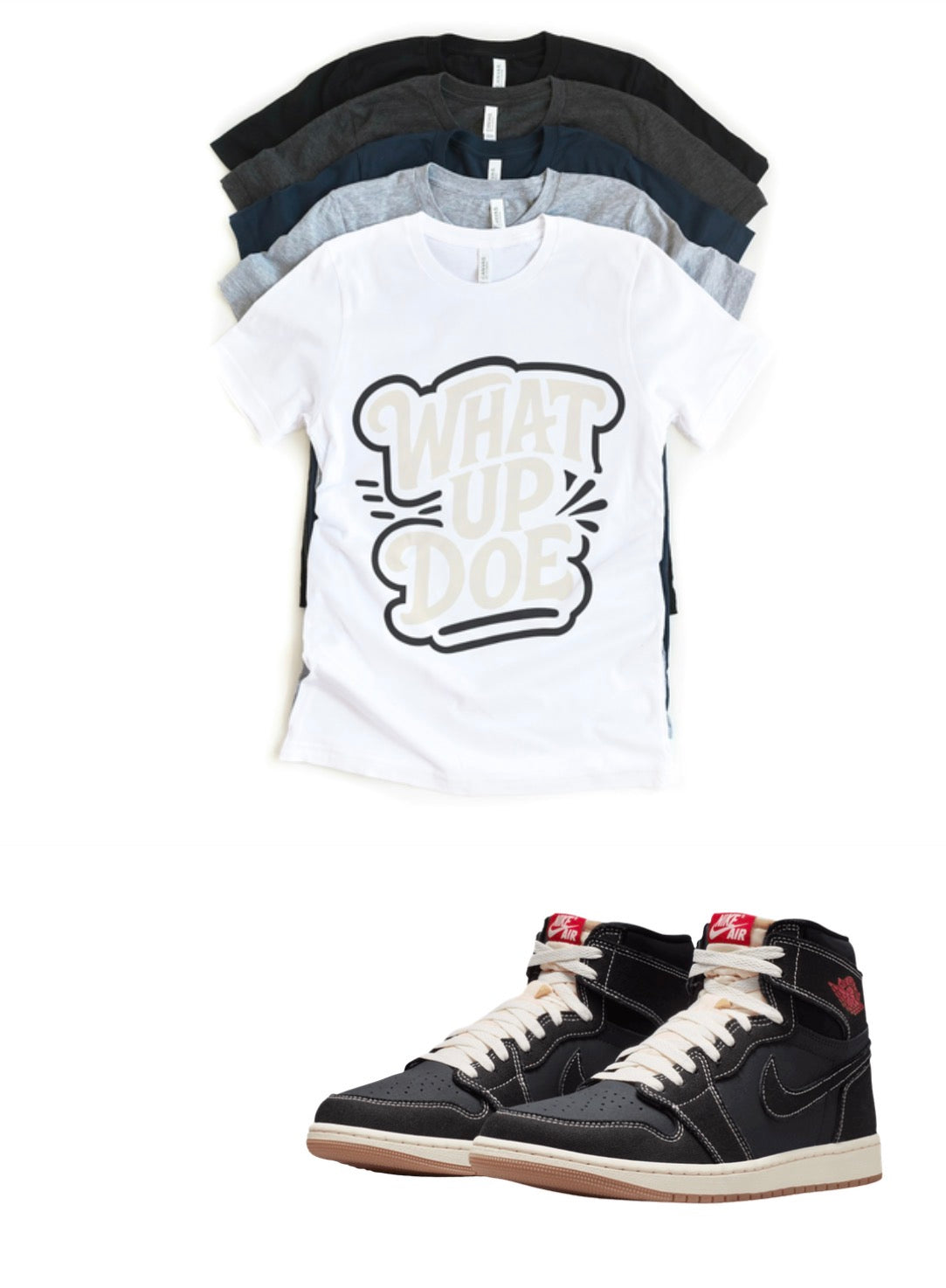 Jordan 1 High OG Retro What Up Doe Matching T-Shirt – Flight Club Sneaker Match Tee – Jordan 1 Outfit Shirt – Unisex Streetwear