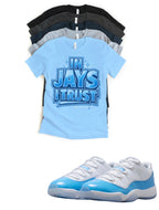 In Jays I trust Jordan 11 Low UNC Matching T-Shirt – University Blue Sneaker Match Tee – UNC 11 Outfit Shirt – Unisex Streetwear