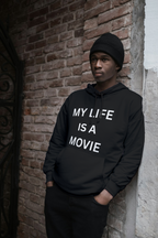 My Life is a Movie Hoodie