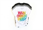 Main Character Energy T-Shirt - Confidence & Empowerment | Lavish Crafts