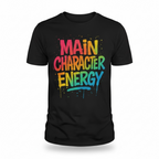 Main Character Energy T-Shirt - Confidence & Empowerment | Lavish Crafts