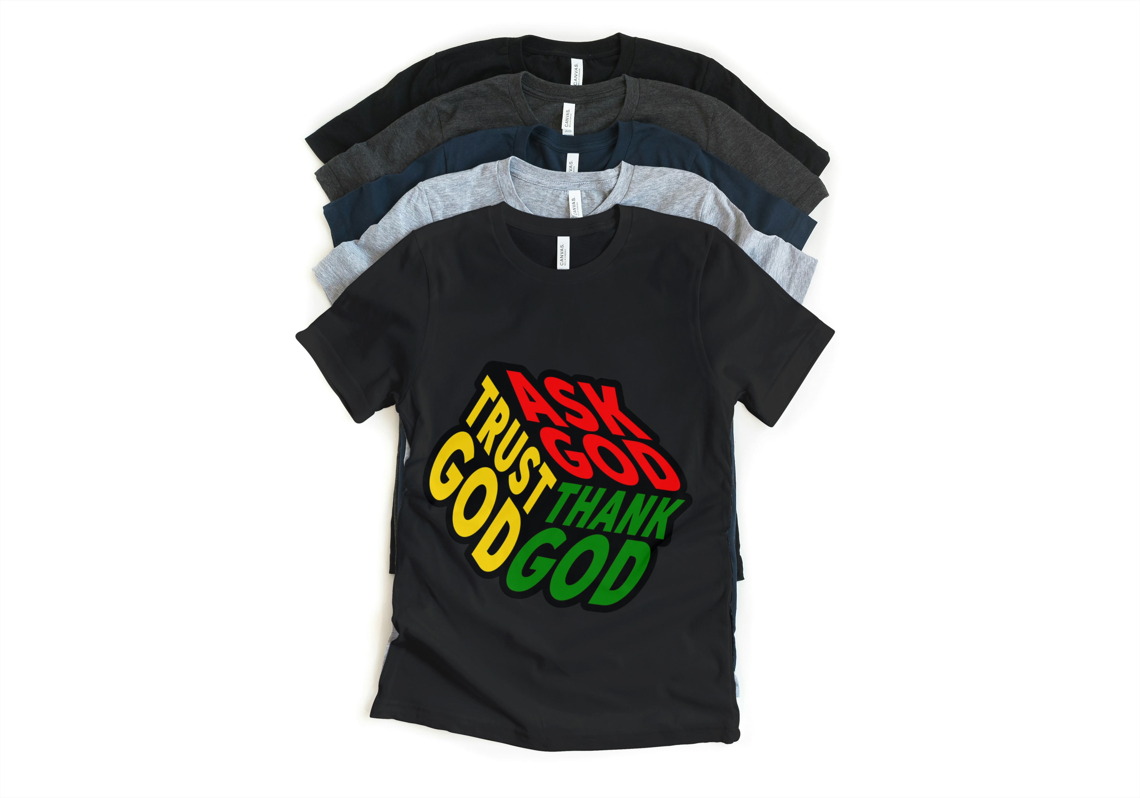 Ask God Trust God Tee