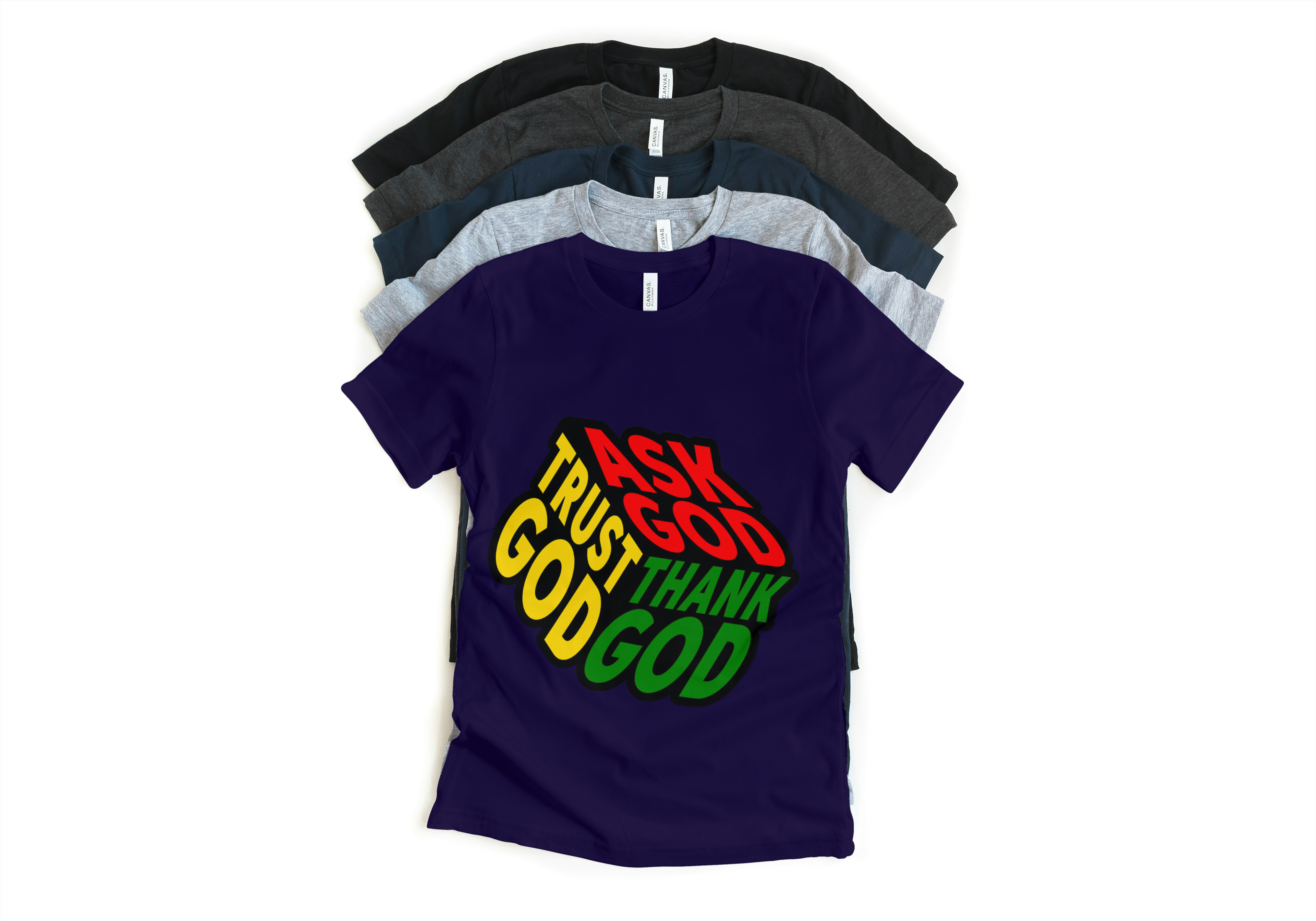 Ask God Trust God Tee