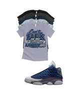 Custom Printed Shirt To Match Jordan 13 Navy and Flint Grey Sneaker Can't Flex Tee