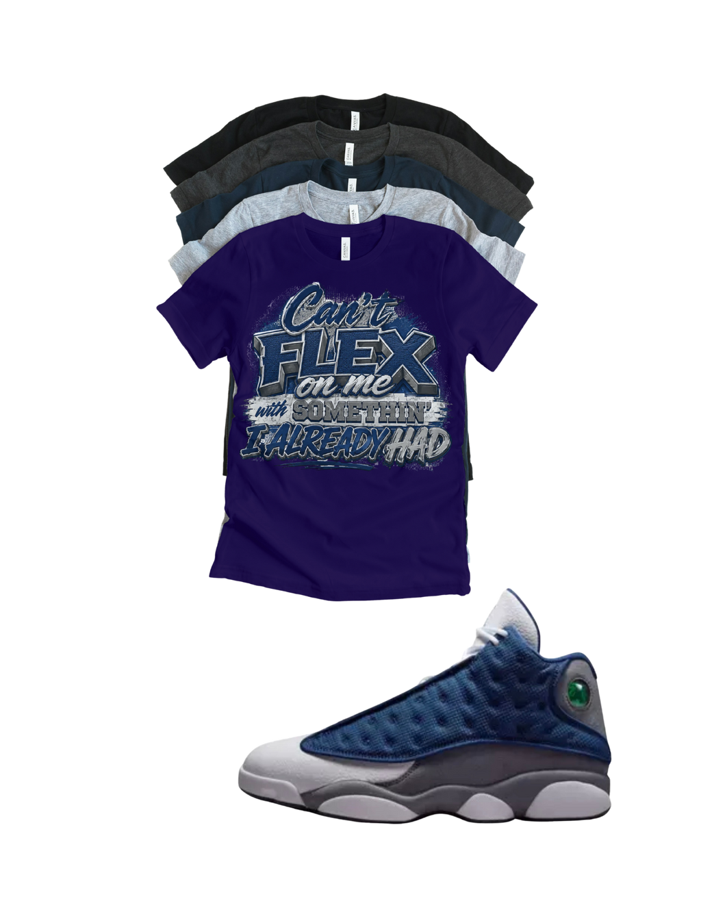 Custom Printed Shirt To Match Jordan 13 Navy and Flint Grey Sneaker Can't Flex Tee