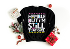 Humble That Girl Sweatshirt - Empowering Streetwear | Lavish Crafts