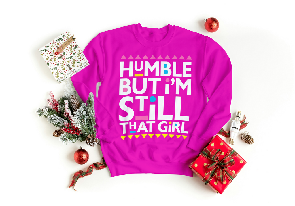 Humble That Girl Sweatshirt - Empowering Streetwear | Lavish Crafts
