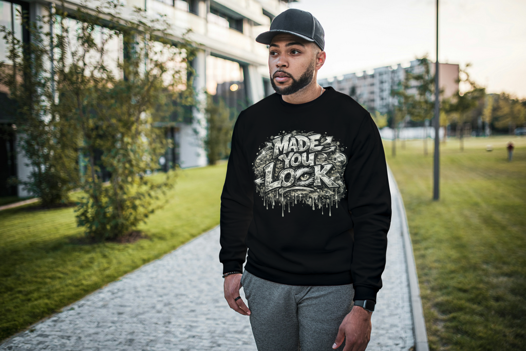 Made You Look Sweatshirt | Urban Streetwear Graphic Tee