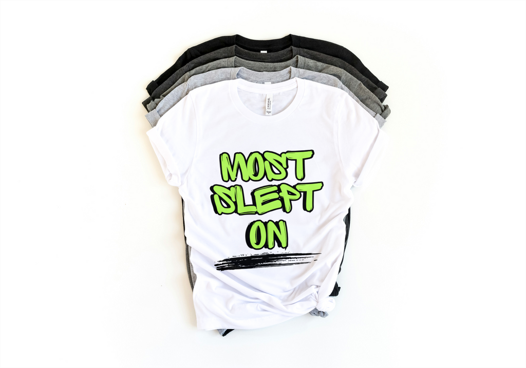 Most Slept On Tee